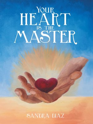 cover image of Your Heart Is the Master